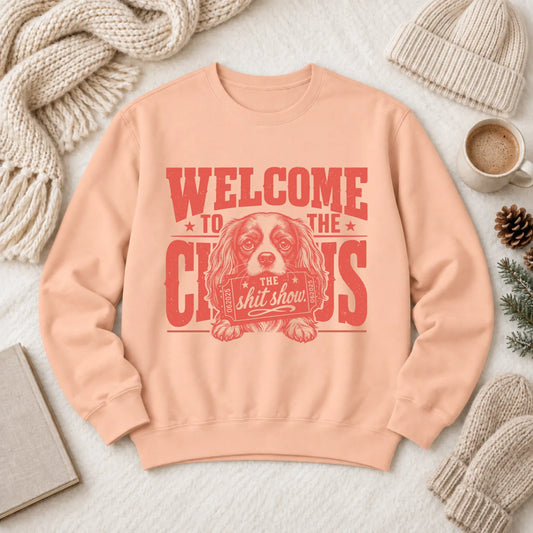 Cavalier King Charles Welcome Circus Unisex Sweatshirts 1466 LW Sweatshirt Light Peachy