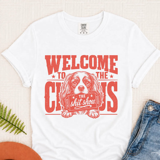 Cavalier King Charles Welcome Circus Unisex TShirt White