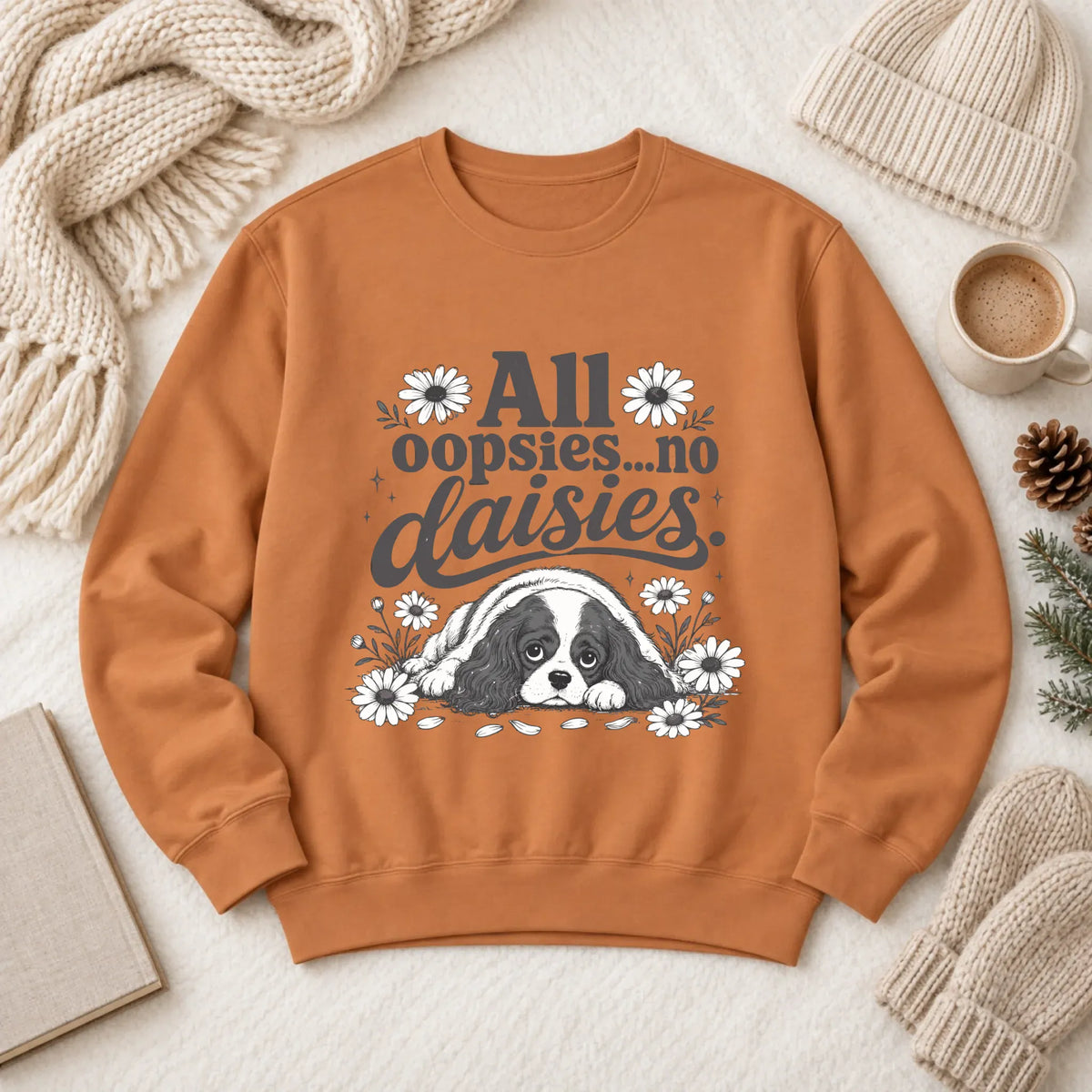 Cavalier King Oopsie Daisies Unisex Sweatshirt Yam