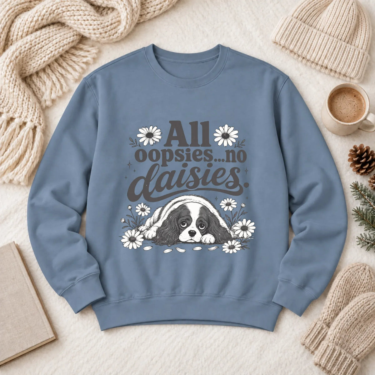 Cavalier King Oopsie Daisies Unisex Sweatshirt Blue Jean