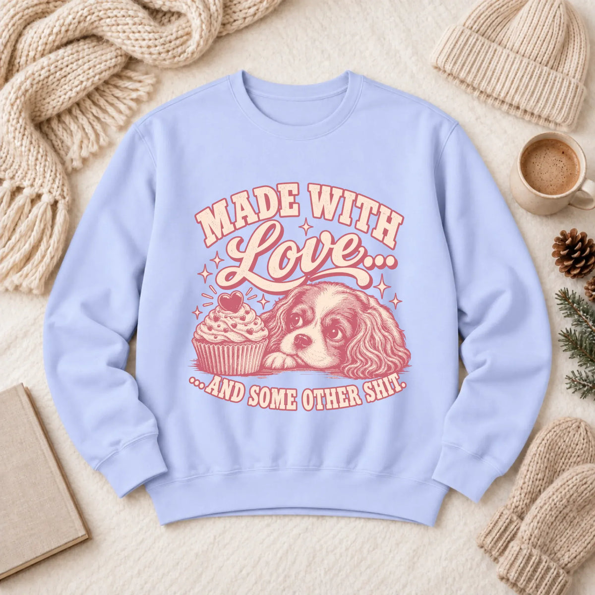 Cavalier Made with Love Cupcakes Unisex Sweatshirt Hydrangea