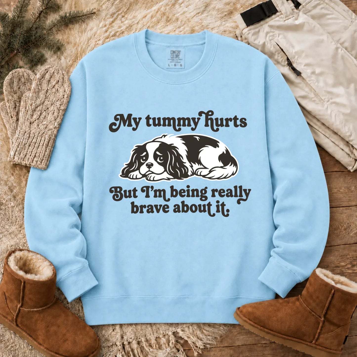 Cavalier My Tummy Hurts Funny Unisex Sweatshirt Chambray