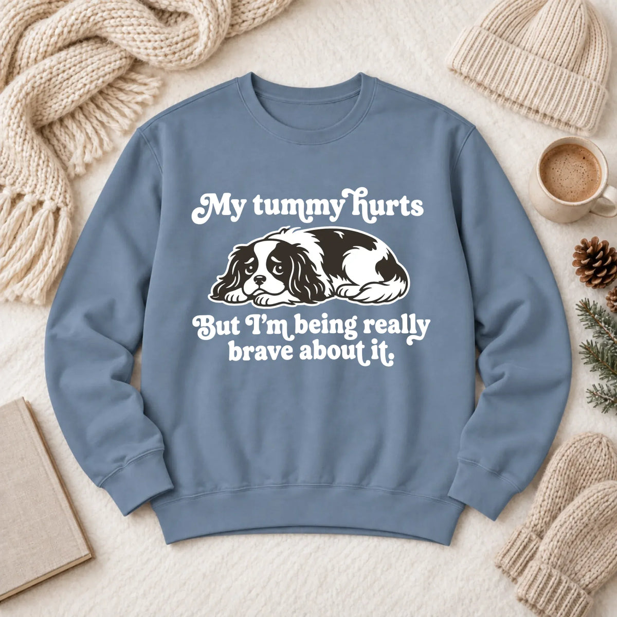 Cavalier My Tummy Hurts Funny Unisex Sweatshirt 1466 LW Sweatshirt Dark Blue Jean