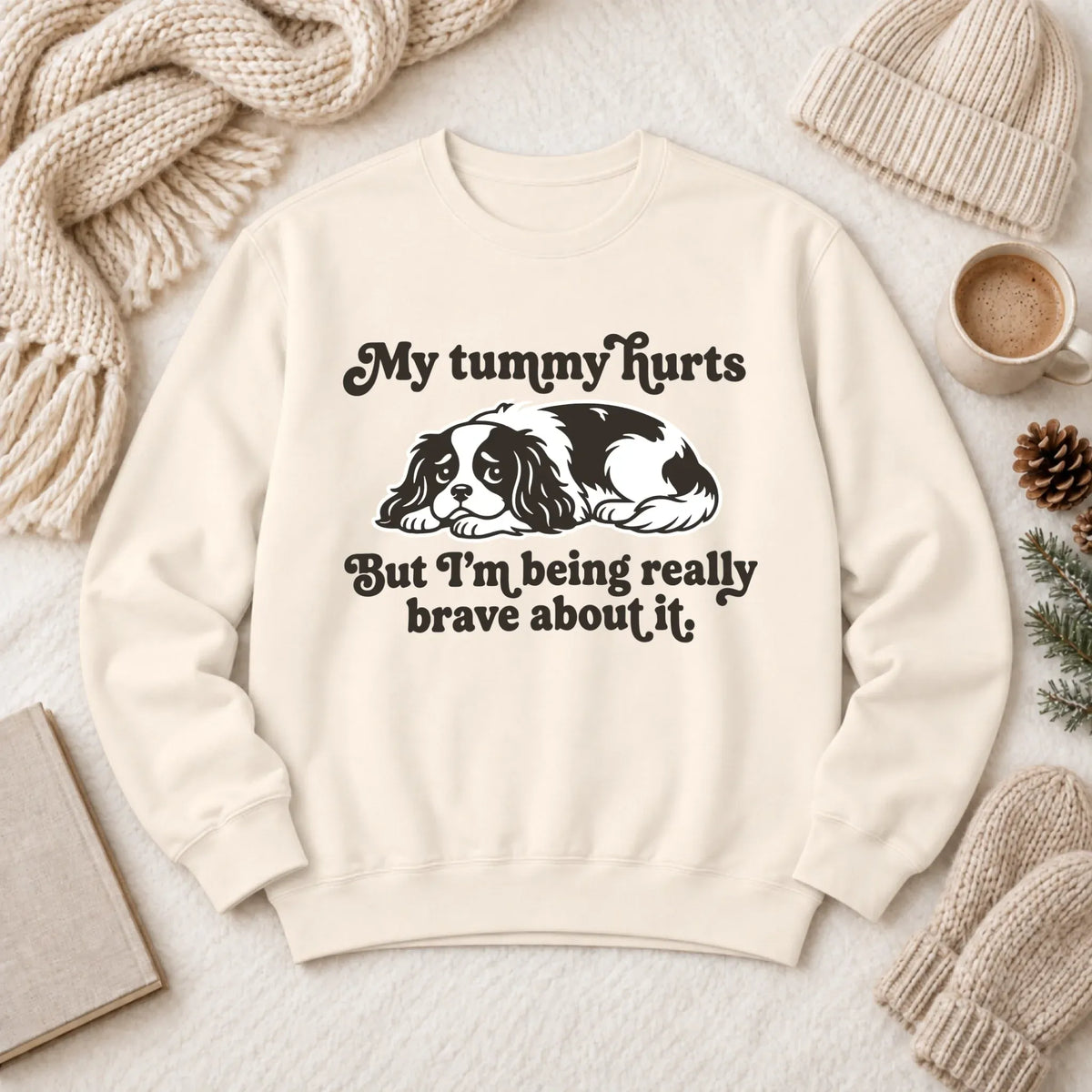 Cavalier My Tummy Hurts Funny Unisex Sweatshirt 1466 LW Sweatshirt Light Ivory