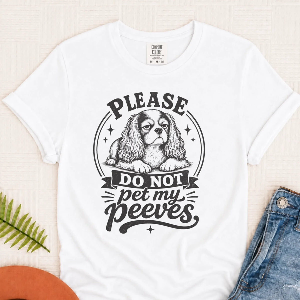 Cavalier Pet My Peeves Funny Unisex TShirt White