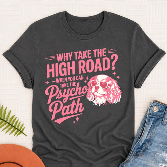 Cavalier Psycho Path Unisex TShirt Pepper