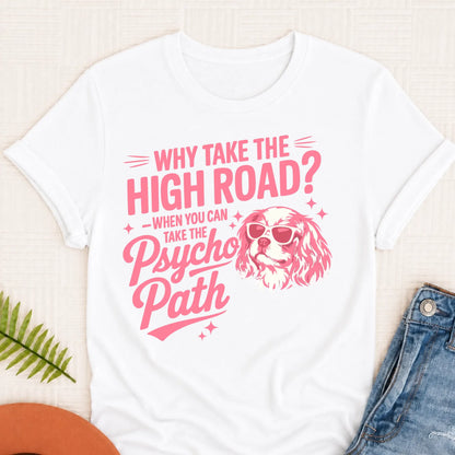 Cavalier Psycho Path Unisex TShirt White