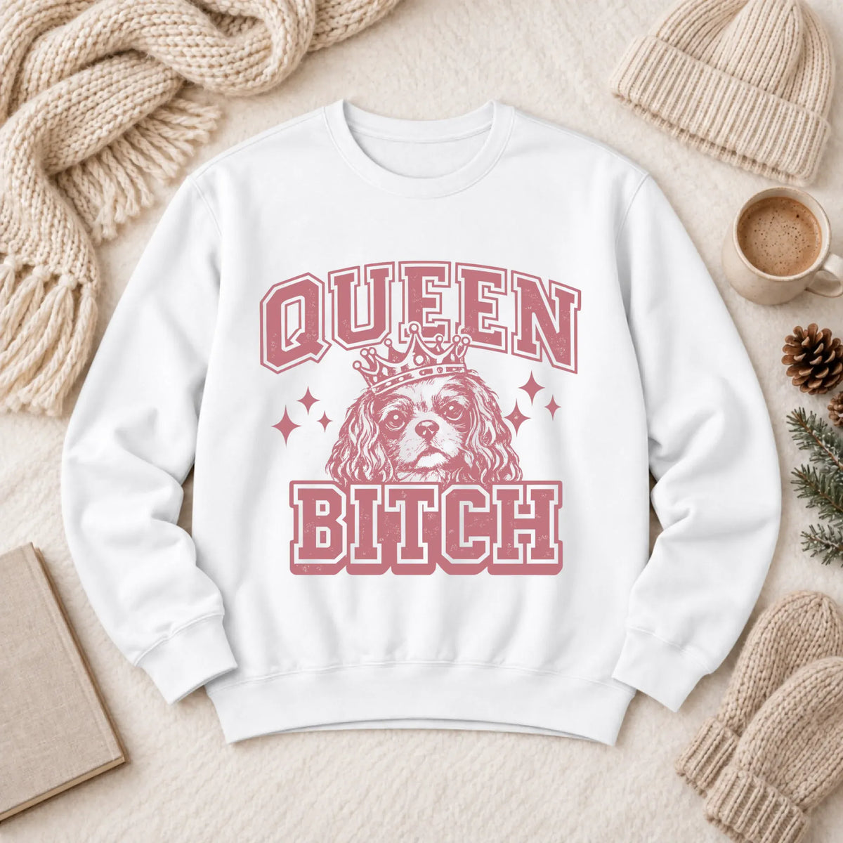 Cavalier Queen Bitch Unisex Sweatshirt White