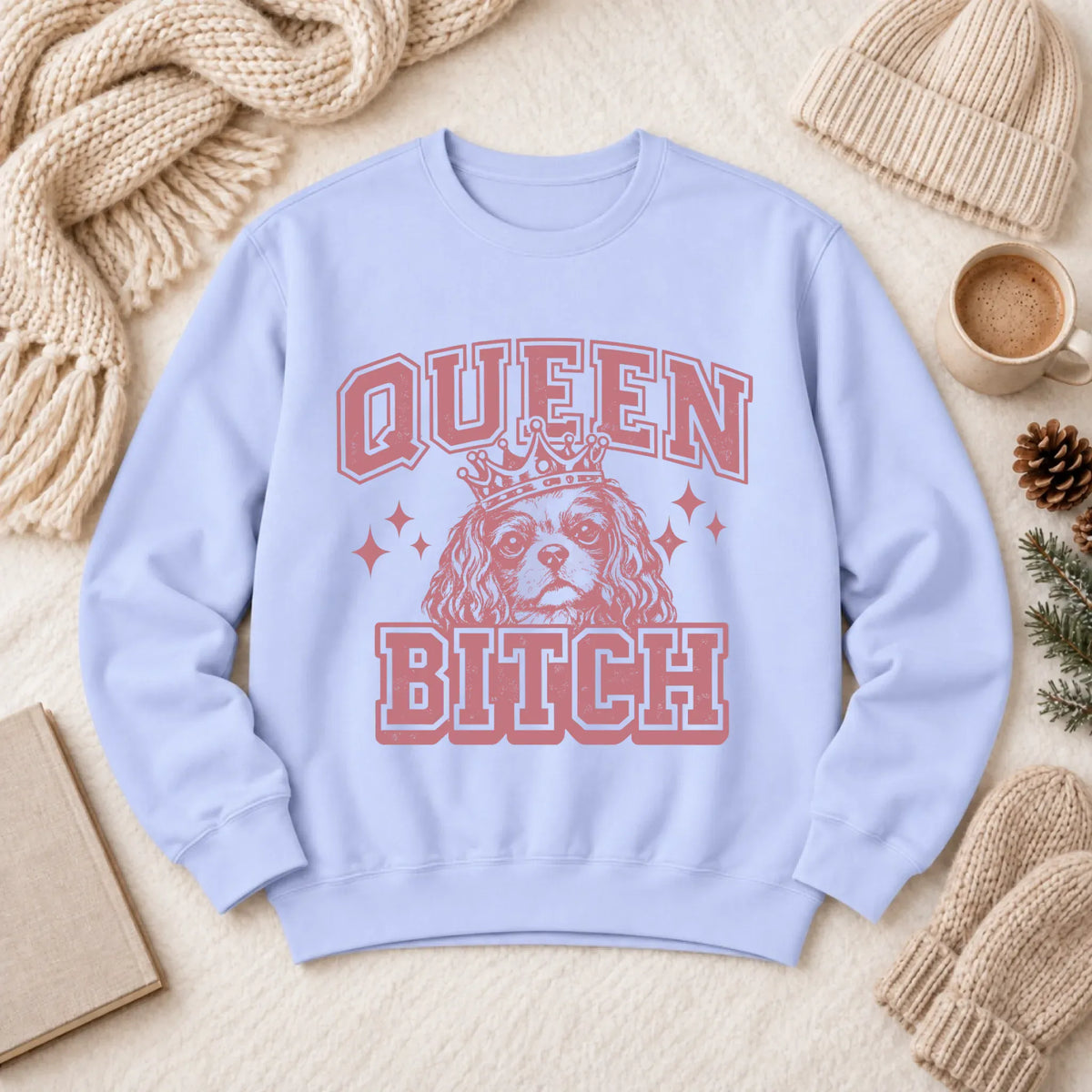 Cavalier Queen Bitch Unisex Sweatshirt Hydrangea