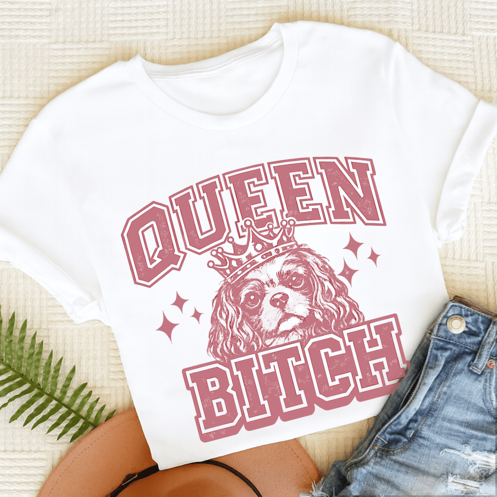 Cavalier Queen Bitch Unisex TShirt White
