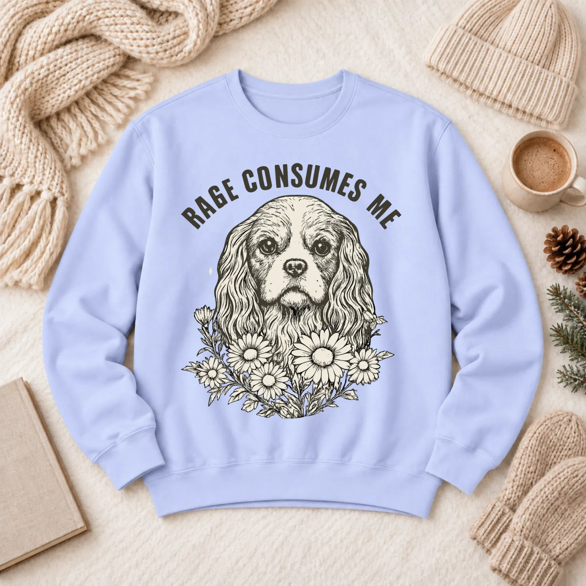 Cavalier Rage Consumes Me Unisex Sweatshirt Hydrangea