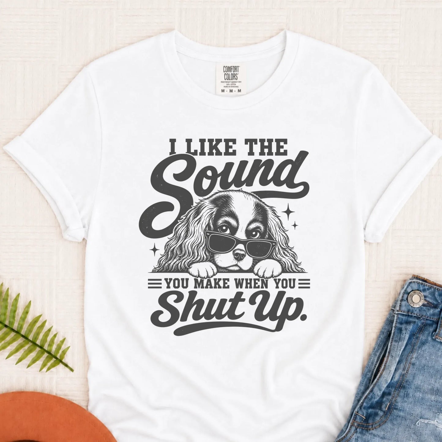 Cavalier Snarky Shut Up Unisex TShirt White