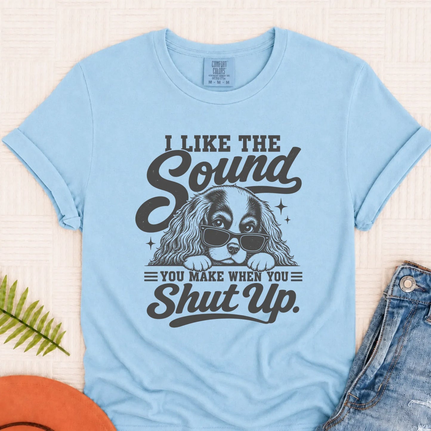 Cavalier Snarky Shut Up Unisex TShirt Chambray