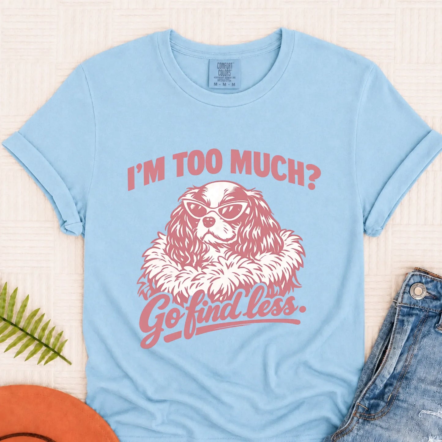 Cavalier Spaniel Snarky Go Find Less Unisex TShirt Chambray