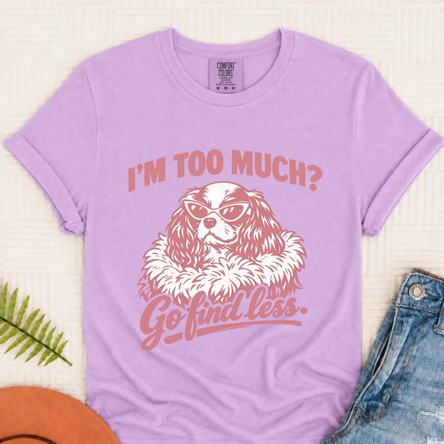 Cavalier Spaniel Snarky Go Find Less Unisex TShirt Orchid
