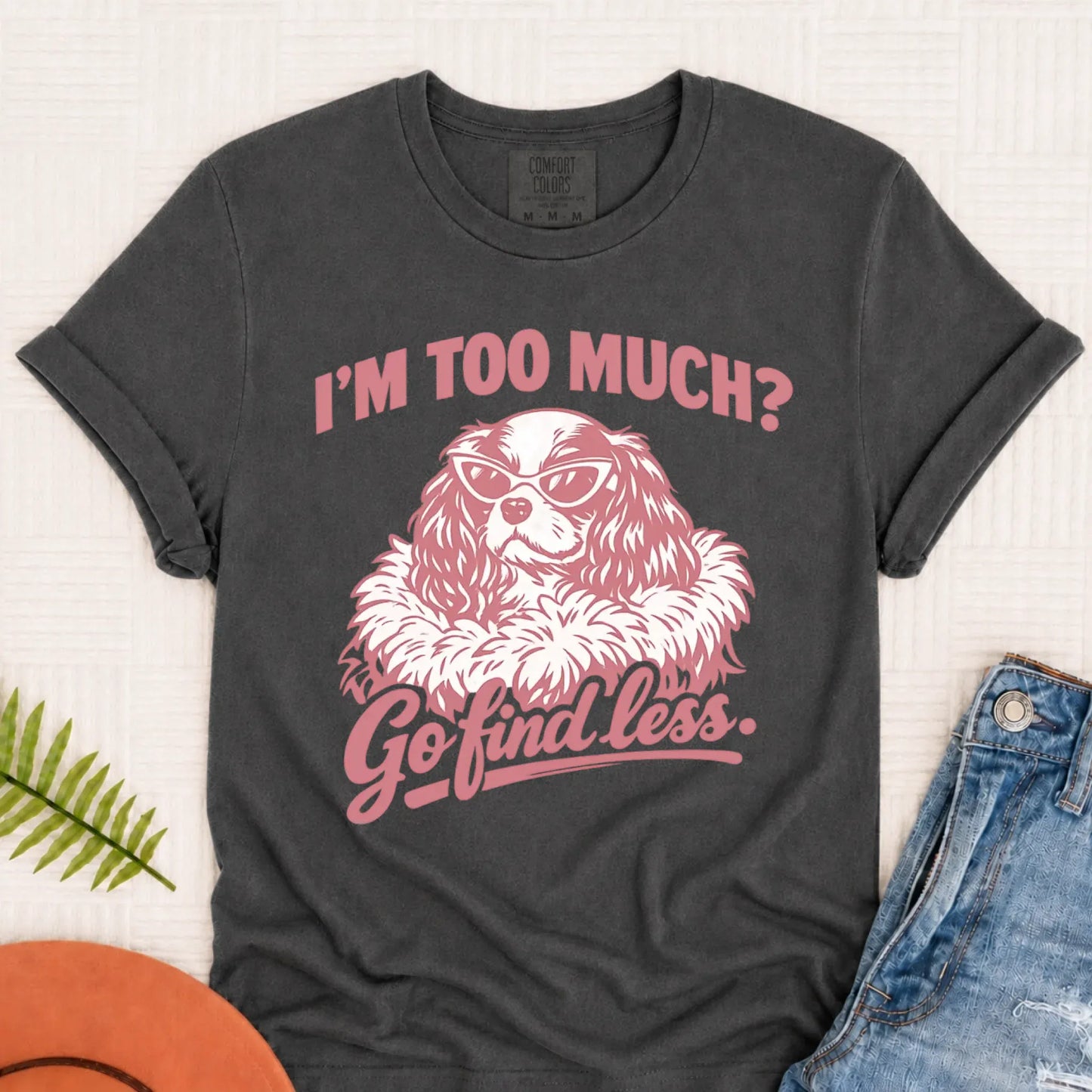 Cavalier Spaniel Snarky Go Find Less Unisex TShirt Pepper