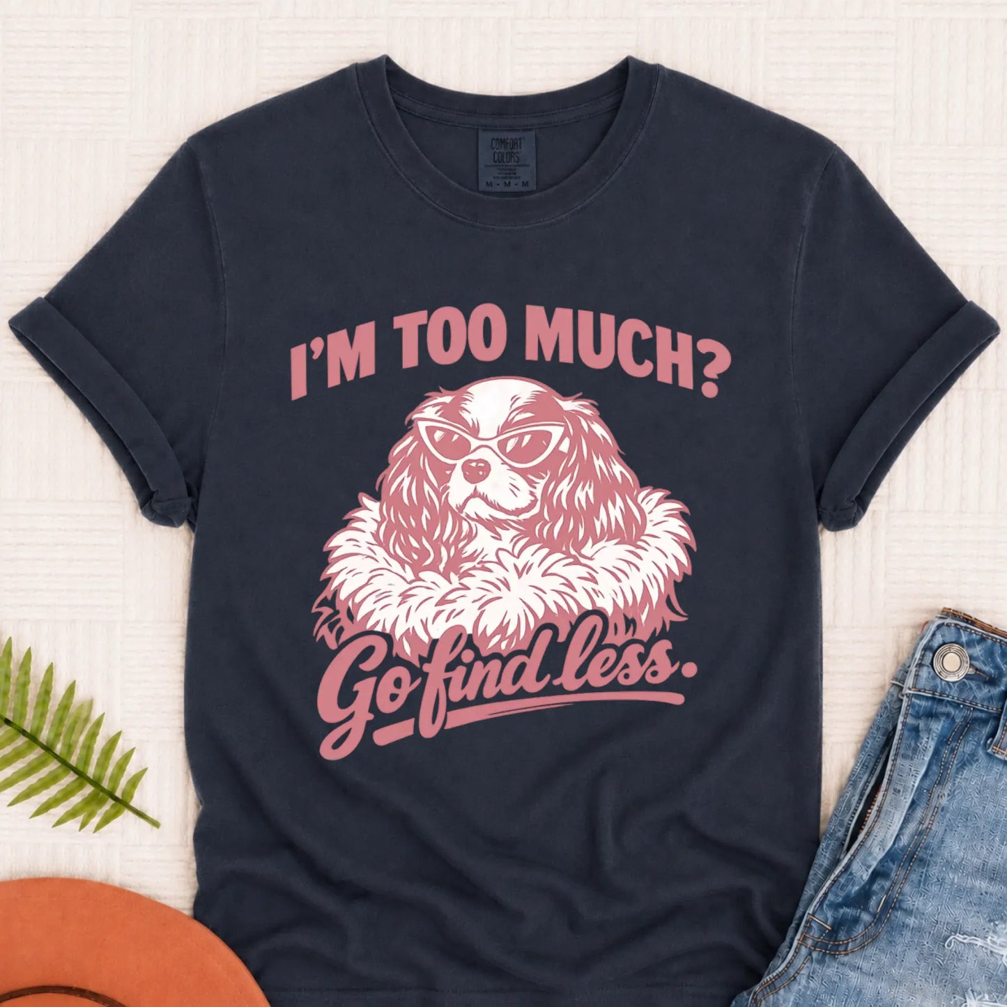 Cavalier Spaniel Snarky Go Find Less Unisex TShirt Navy