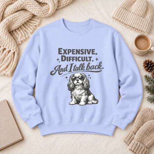 Cavalier Talk Back Funny Unisex Sweatshirt Hydrangea