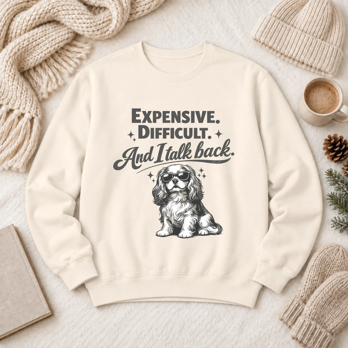 Cavalier Talk Back Funny Unisex Sweatshirt Ivory
