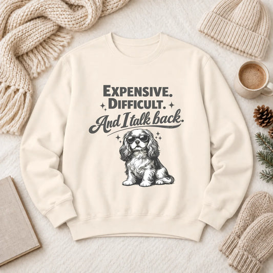 Cavalier Talk Back Funny Unisex Sweatshirt Ivory