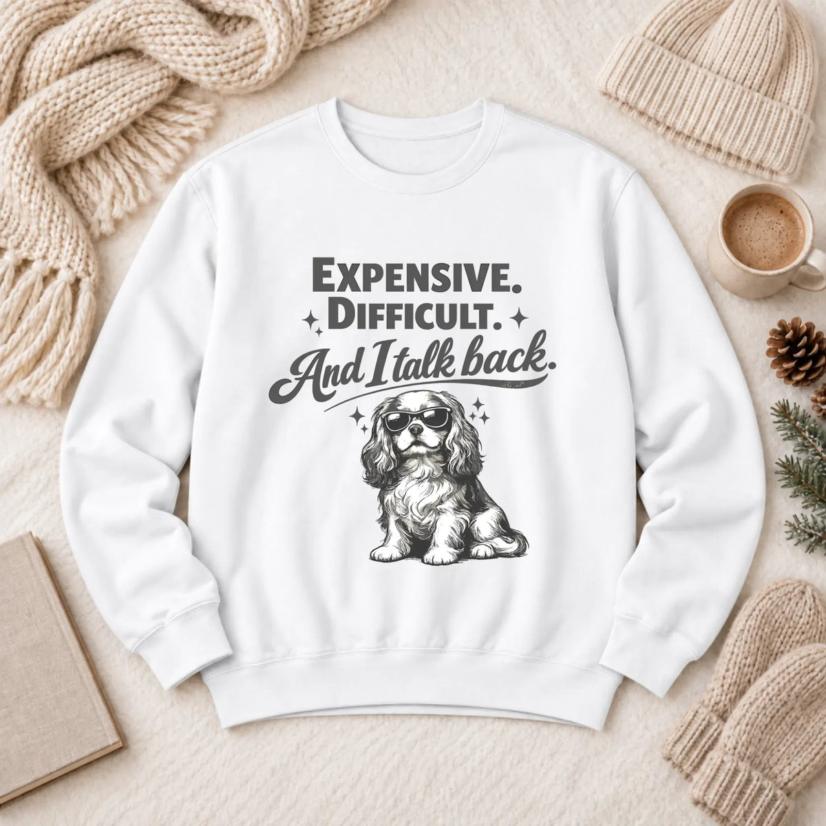 Cavalier Talk Back Funny Unisex Sweatshirt White
