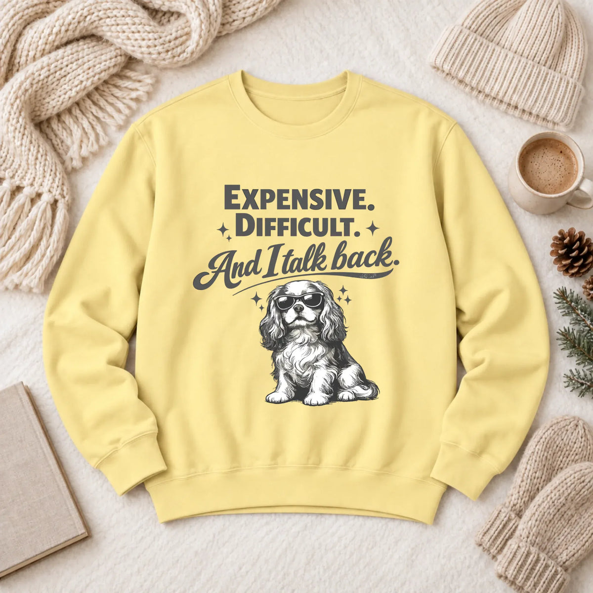 Cavalier Talk Back Funny Unisex Sweatshirt Butter