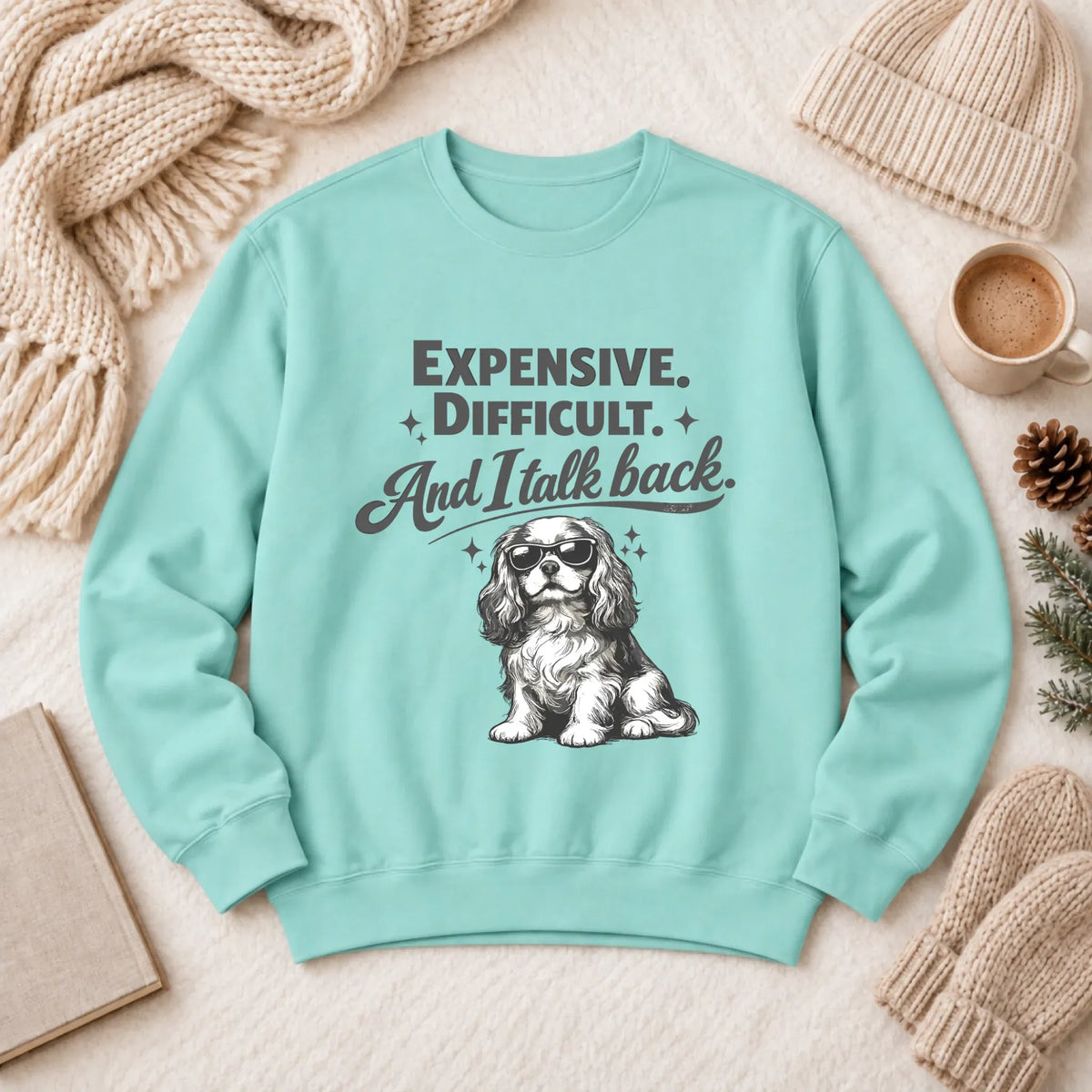 Cavalier Talk Back Funny Unisex Sweatshirt Chalky Mint