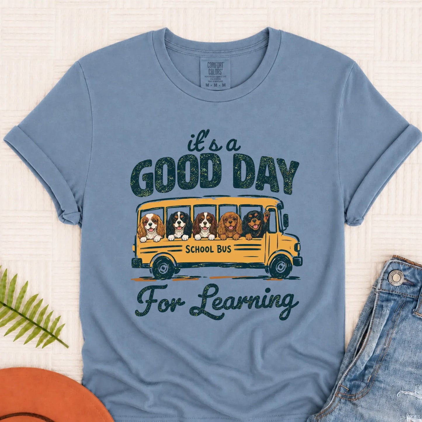 Cavalier Teacher Good Day to Learn Unisex Tshirt Blue Jean