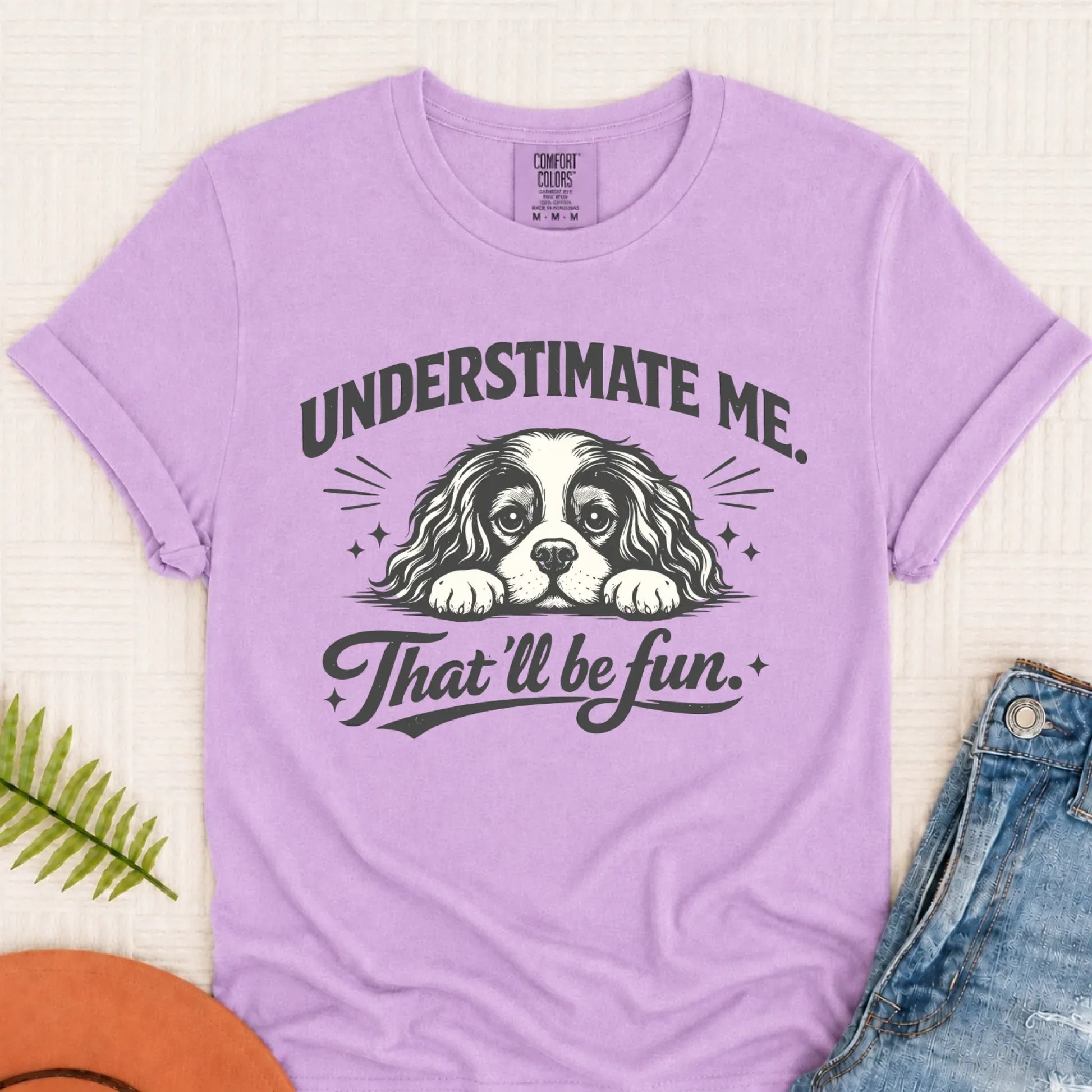 Cavalier Underestimate Me Sarcastic Unisex TShirt