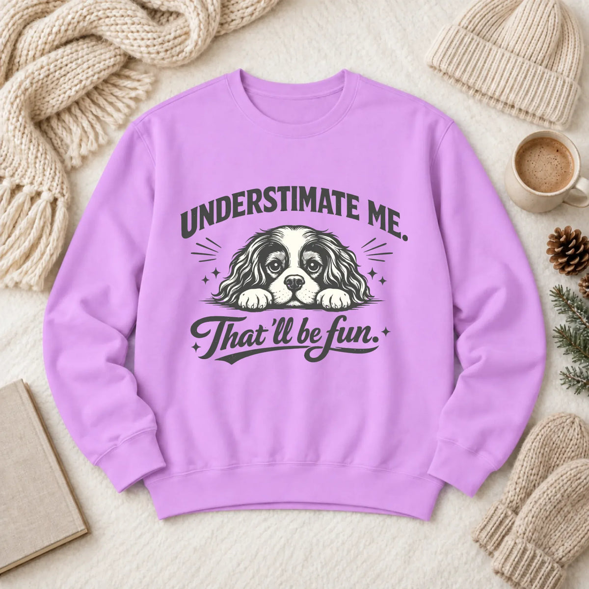 Cavalier Underestimate Me Snark Unisex Sweatshirt Neon Violet