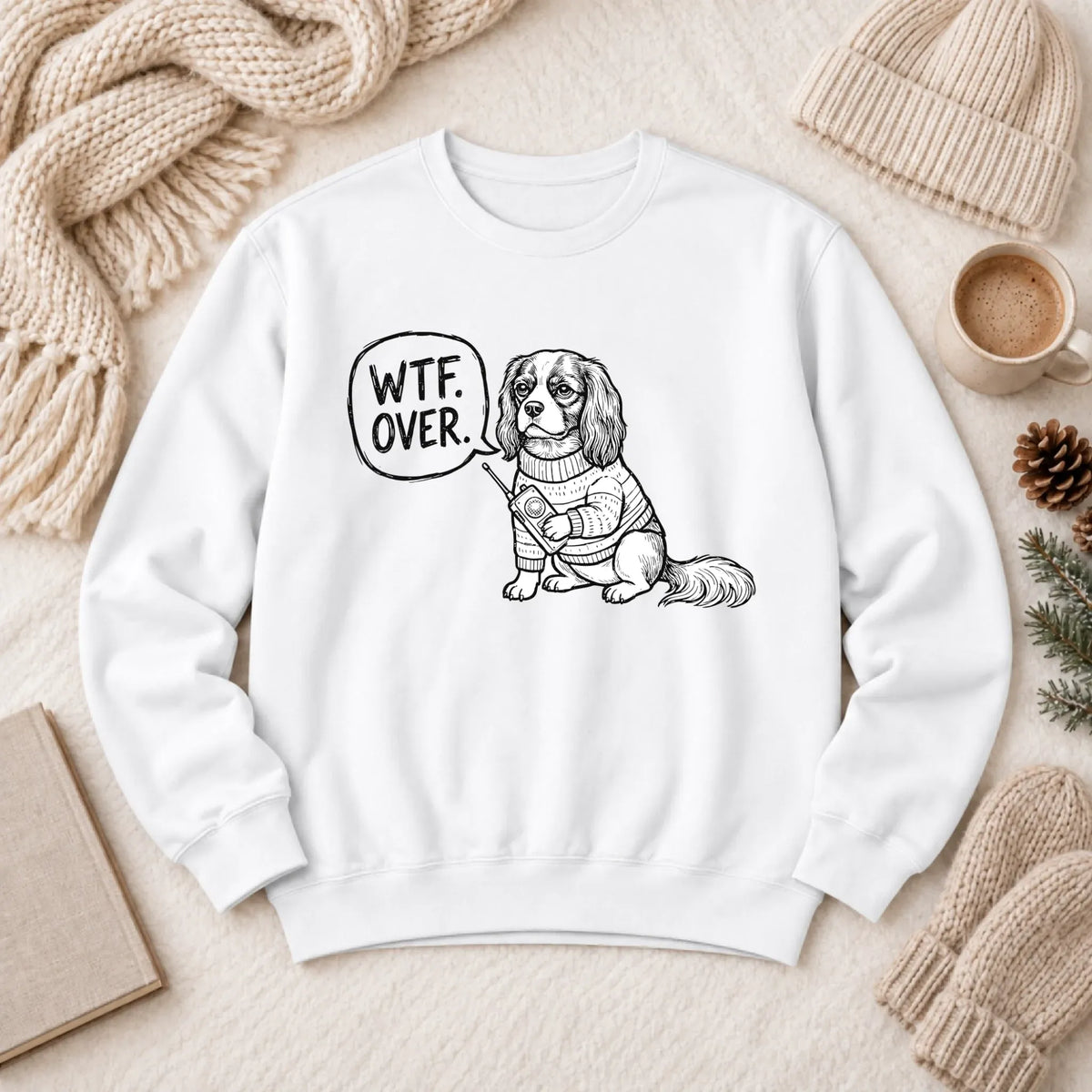 Cavalier Walkie Talkie Political Unisex Sweatshirt White