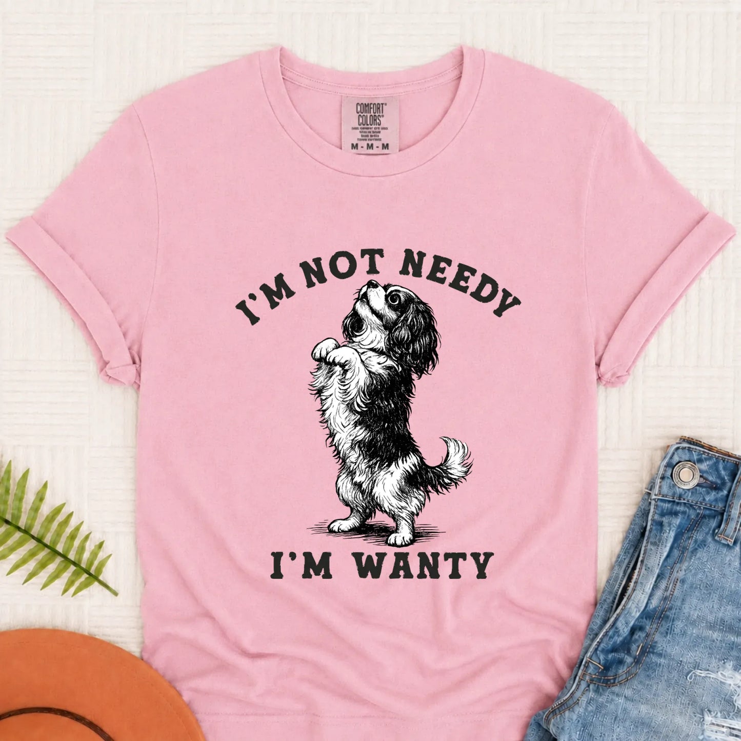 Cavalier Wanty Not Needy Unisex TShirt Blossom