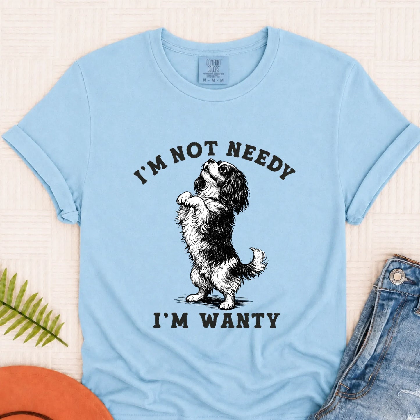 Cavalier Wanty Not Needy Unisex TShirt Chambray