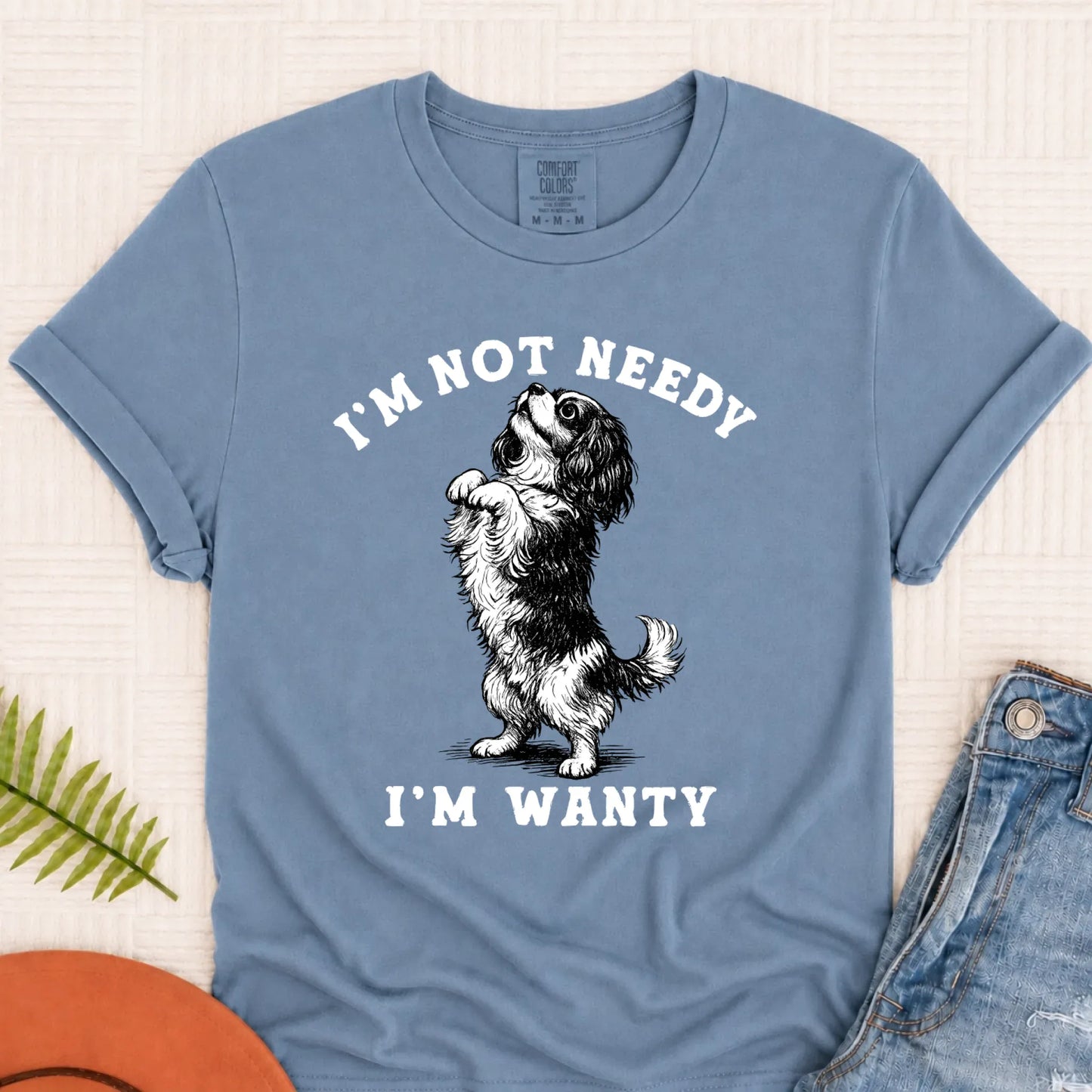 Cavalier Wanty Not Needy Unisex TShirt Blue Jean