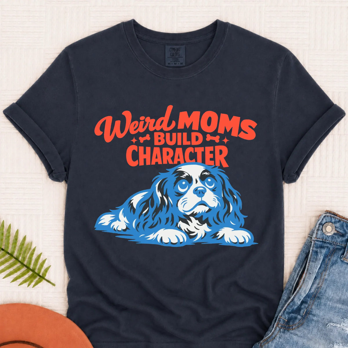 Cavalier Weird Moms Mother Unisex TShirt Navy