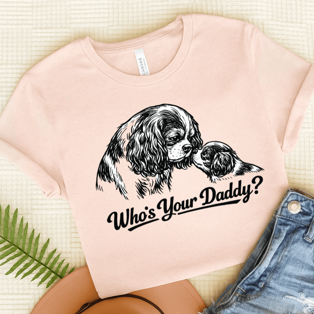 Cavalier Who's Your Daddy Unisex Tshirt Soft Pink