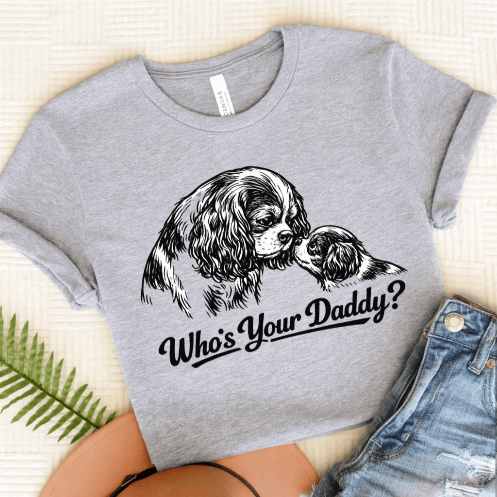Cavalier Who's Your Daddy Unisex Tshirt Athletic Heather