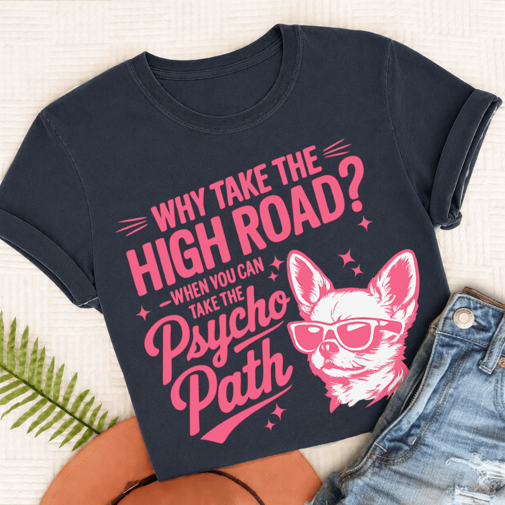 Chihuahua Funny Psycho Path Unisex TShirt True Navy
