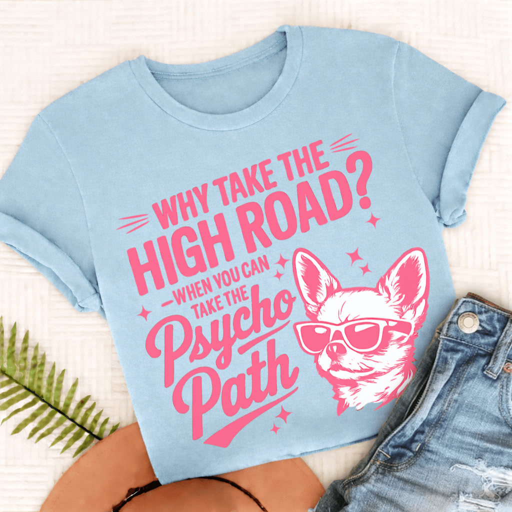 Chihuahua Funny Psycho Path Unisex TShirt Chambray