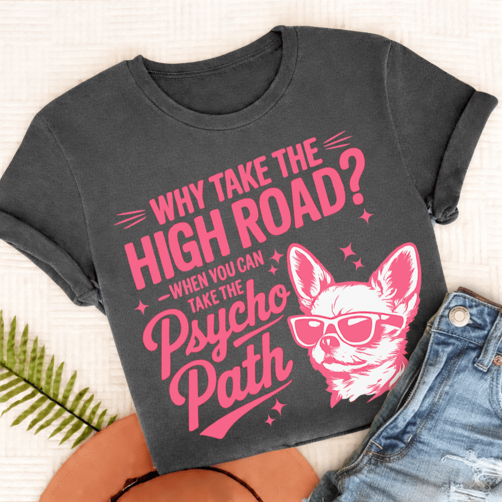 Chihuahua Funny Psycho Path Unisex TShirt Pepper