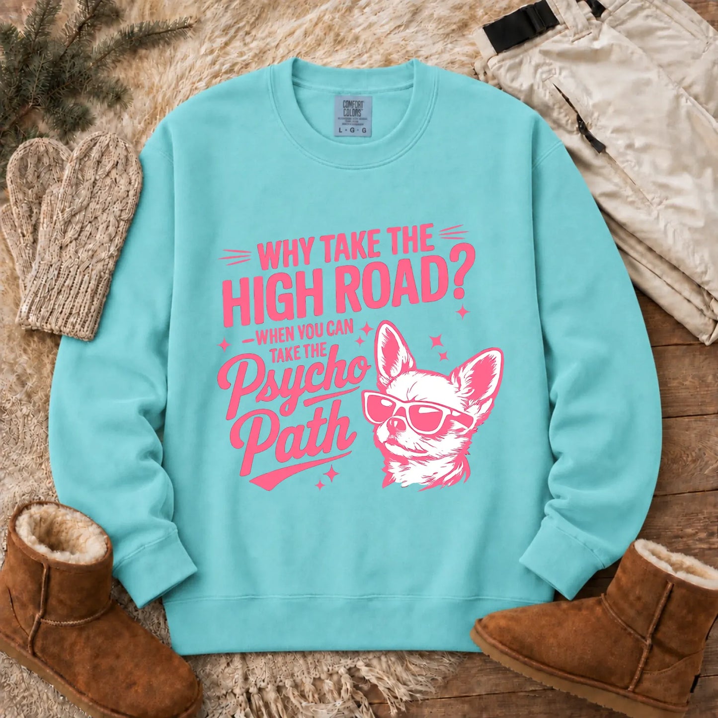 Chihuahua Funny Psychopath Unisex Sweatshirt Chalky Mint
