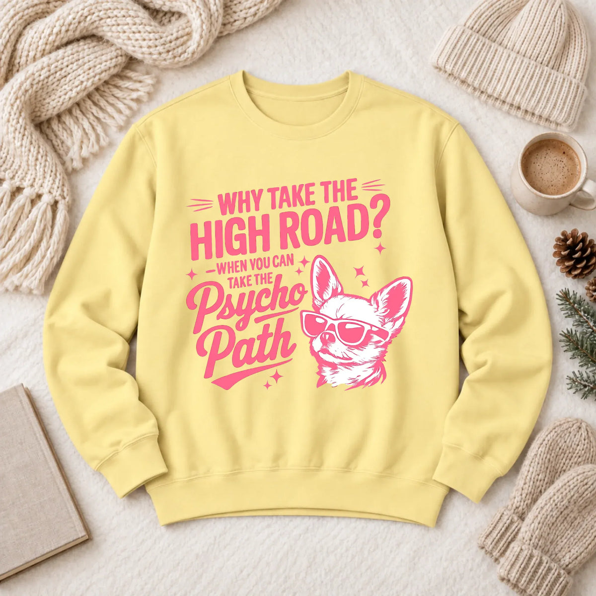Chihuahua Funny Psychopath Unisex Sweatshirt Butter