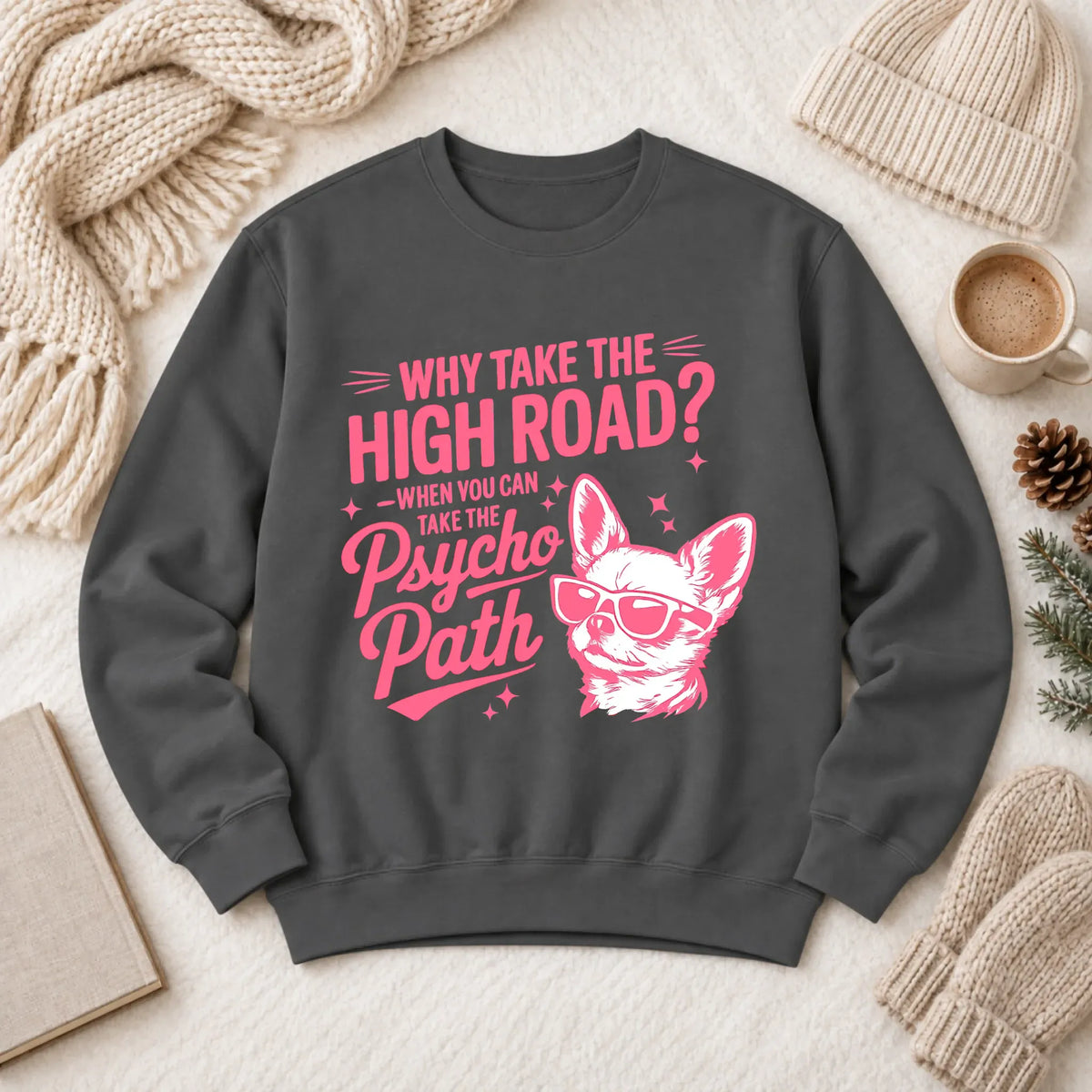 Chihuahua Funny Psychopath Unisex Sweatshirt Pepper