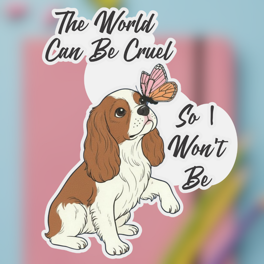 Personalized Cruel World Blenheim Cavalier Sticker 3" × 3" White