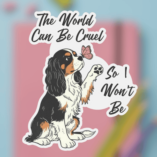Personalized Cruel World Tricolor Cavalier Sticker 3" × 3" White
