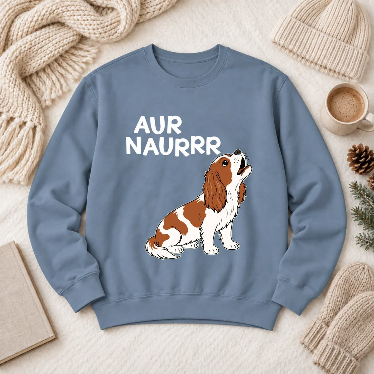 Custom Cavalier Aur Naur Funny Unisex Sweatshirt Blue Jean