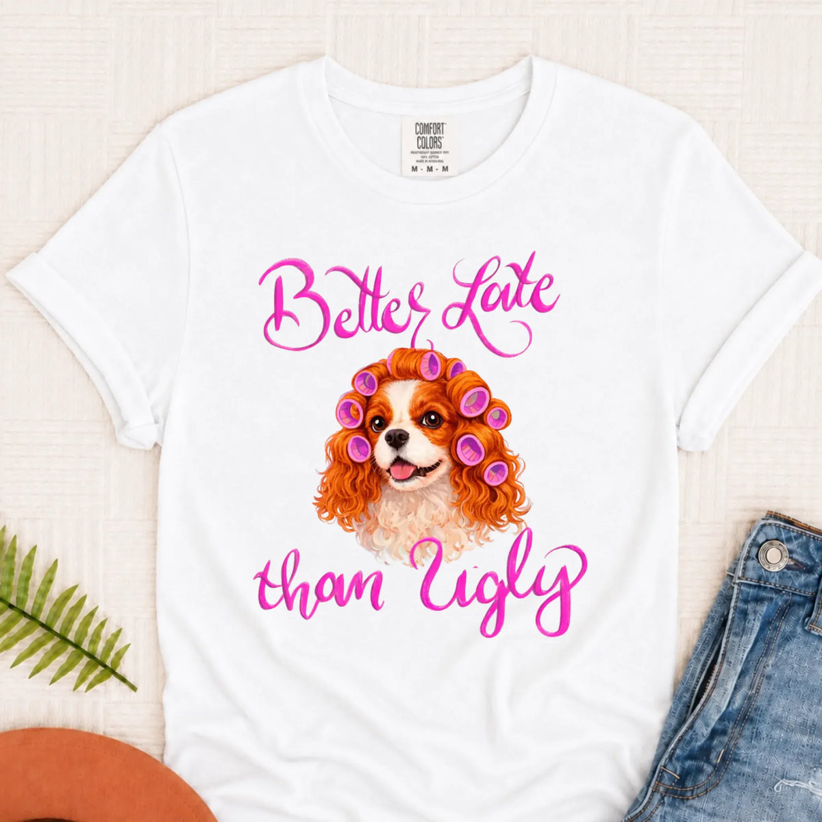 Custom Cavalier Better Late Funny Unisex TShirt White