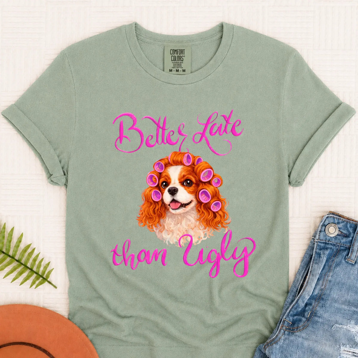 Custom Cavalier Better Late Funny Unisex TShirt Bay