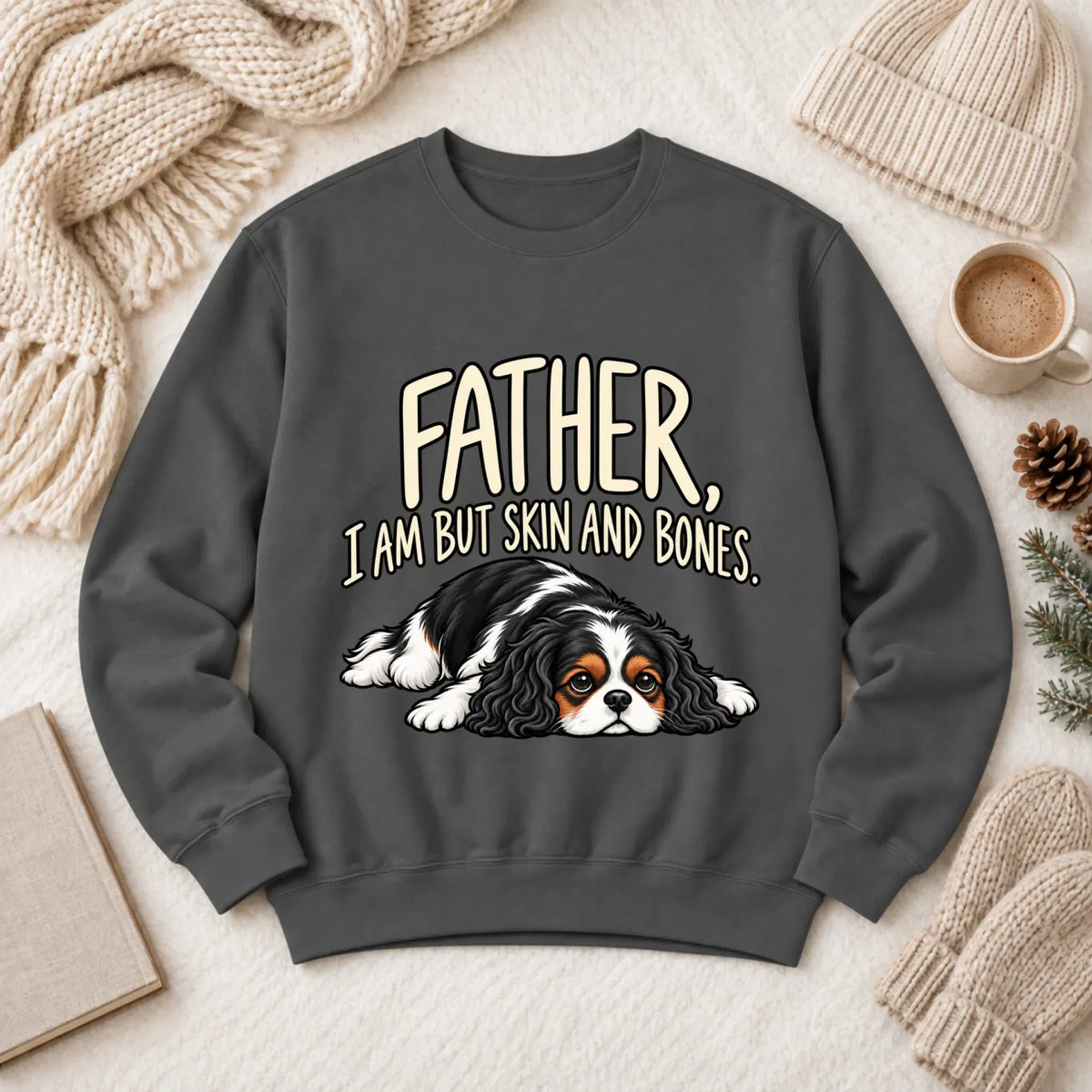 Custom Cavalier Father Skin Bones Unisex Sweatshirt