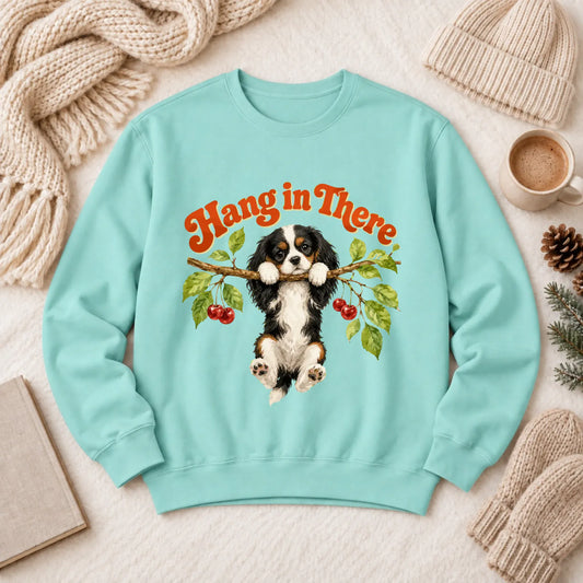 Custom Cavalier Hang In There Unisex Sweatshirt Chalky Mint